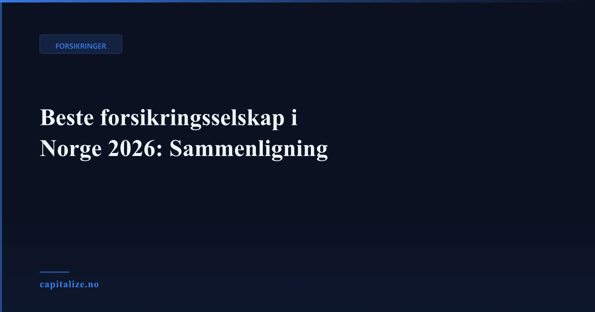 Beste forsikringsselskap i Norge 2026: Sammenligning