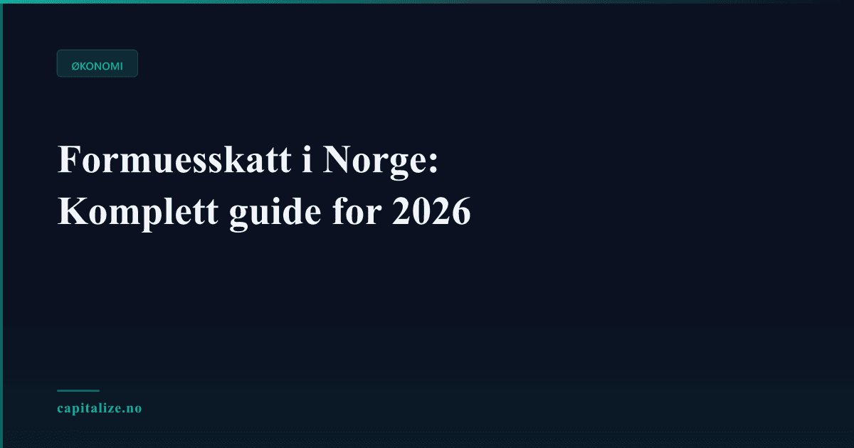 Formuesskatt i Norge: Komplett guide for 2026