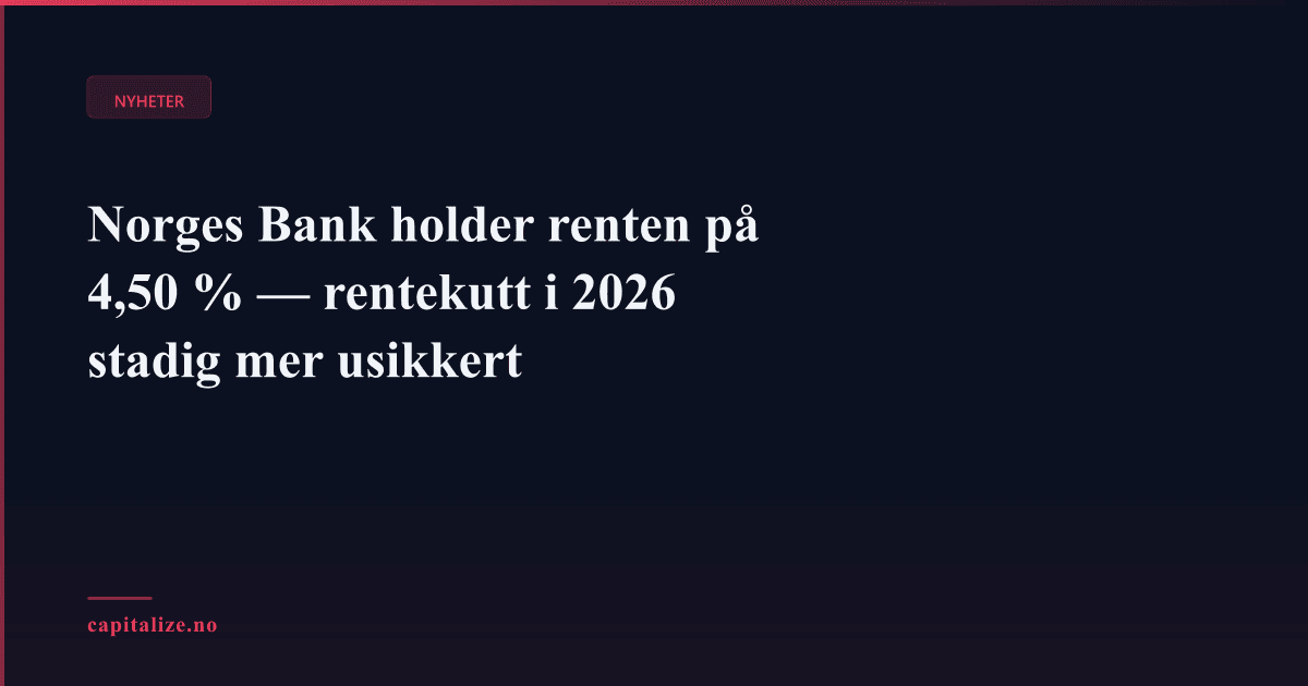 Norges Bank holder renten på 4,50 % — rentekutt i 2026 stadig mer usikkert